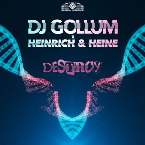 DJ Gollum - Destroy (feat. Heinrich & Heine)