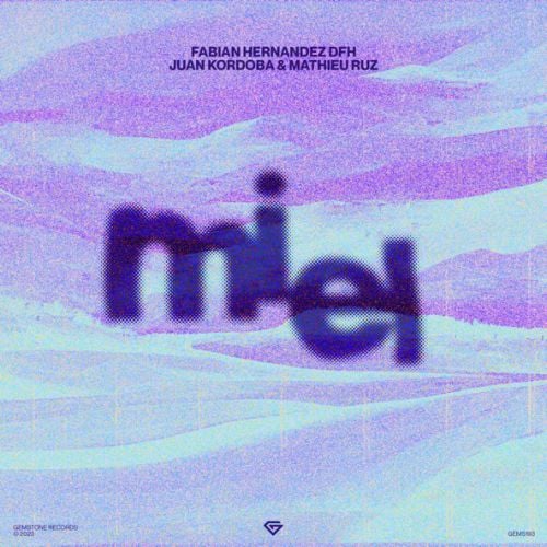 Fabian Hernandez Dfh, Juan Kordoba, Mathieu Ruz - Miel (Extended Mix)