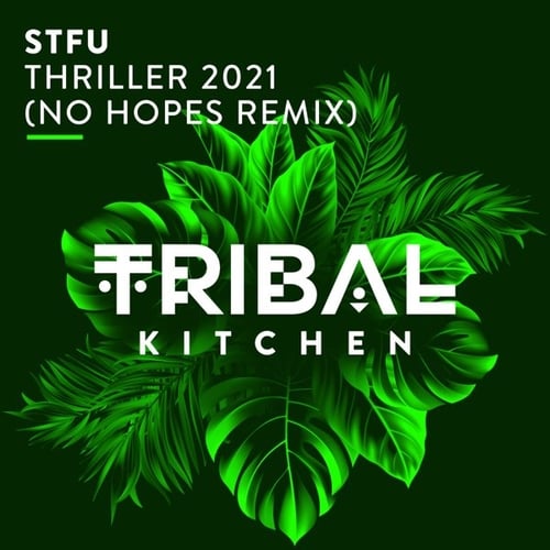 STFU - Thriller 2021 (No Hopes Remix)