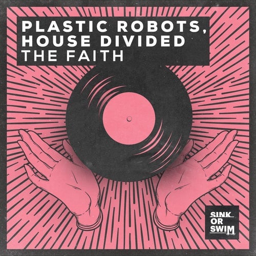 Plastic Robots, House Divided - The Faith (Extended Mix)