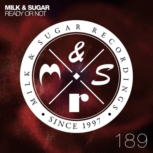 Milk, Sugar - Ready Or Not (Club Mix)