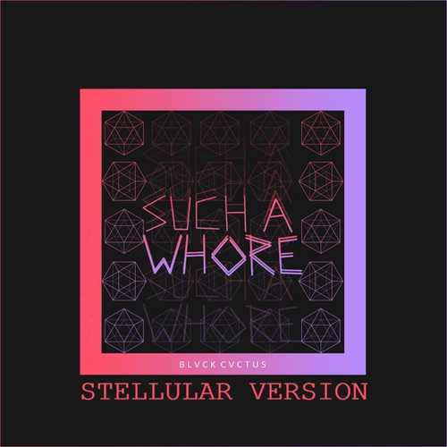 Jvla - Such A Whore (Stellular Remix)