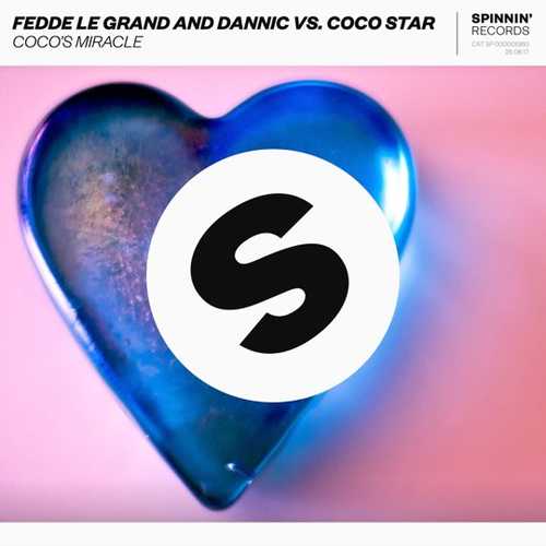 Fedde Le Grand, CoCo Star, Dannic - Coco's Miracle (Club Mix)