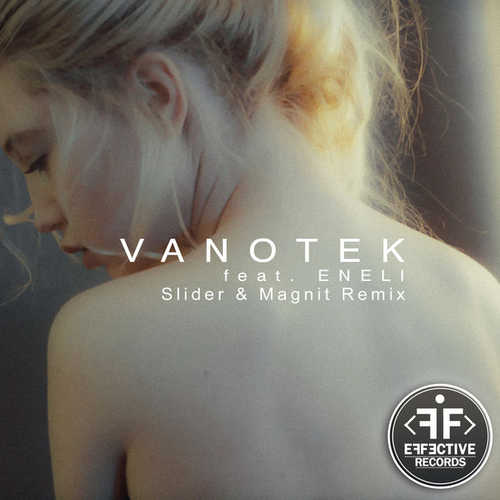 Vanotek, Eneli - Tell Me Who (Slider & Magnit Remix)