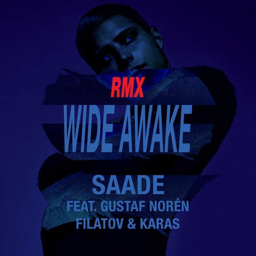 Eric Saade - Wide Awake (feat. Gustaf Noren. Filatov & Karas Remix)