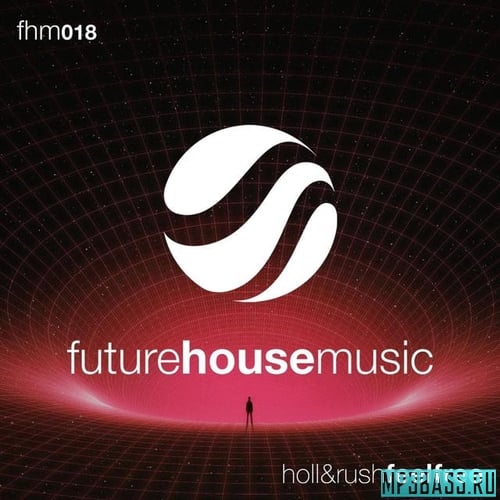 Holl, Rush - Feel Free (Extended Mix)