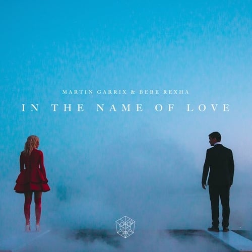 Martin Garrix - In The Name Of Love (feat. Bebe Rexha)