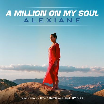 Alexiane - A Million On My Soul