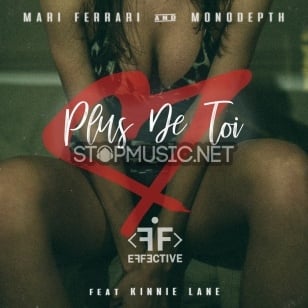 Mari Ferrari, Monodepth - Plus De Toi (feat. Kinnie Lane)