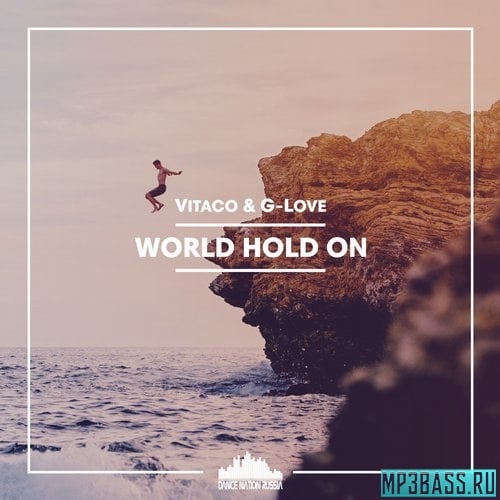 Vitaco, G-Love - World Hold On (Club Mix)