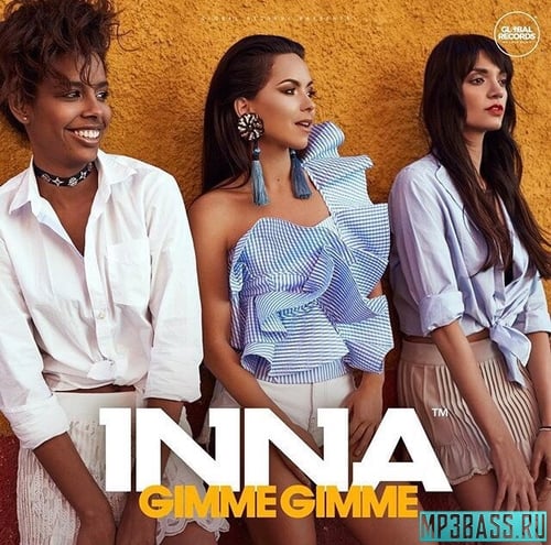 INNA - Gimme Gimme