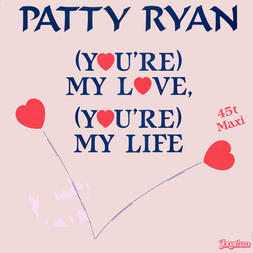 Patty Ryan - You're My Love You're My Life