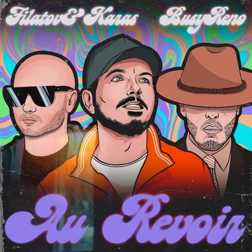 Filatov, Karas - Au Revoir (feat. Busy Reno)