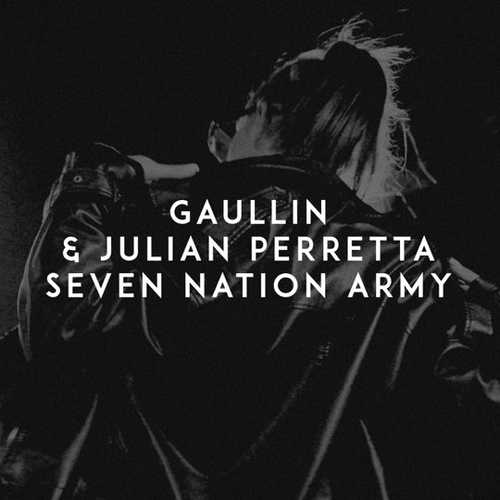 Gaullin - Seven Nation Army (feat. Julian Perretta)