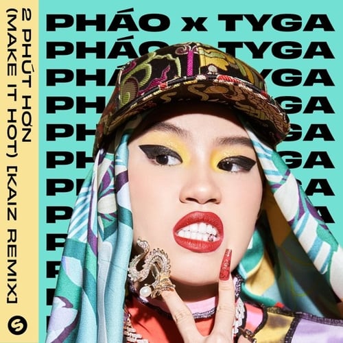 Phao, Tyga - 2 Phut Hon (Make It Hot) (Kaiz Remix)