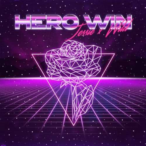 Jessie - Hero Win (feat. Wild)