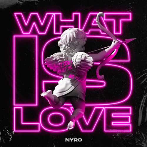 Nyro - What Is Love (Radio Edit)