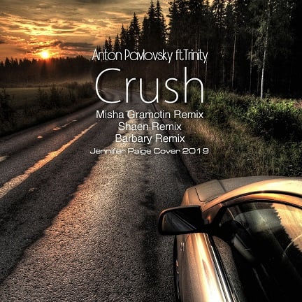 Anton Pavlovsky, Trinity - Crush (Jennifer Paige Cover 2019)