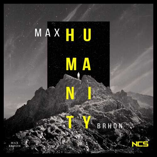 Max Brhon - Humanity (Original Mix)