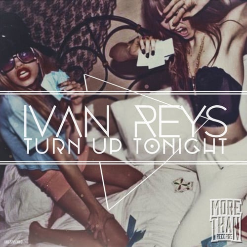 Ivan Reys - Turn Up Tonight (Original Mix)