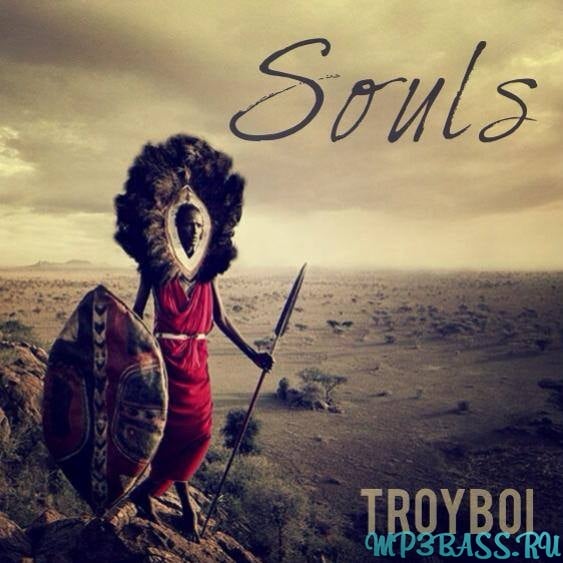 TroyBoi - Souls