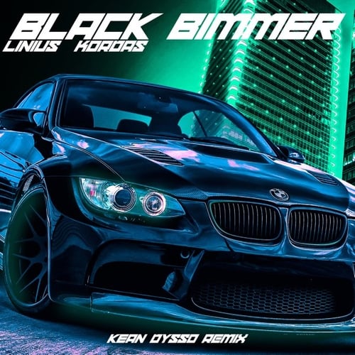 Linius, Kordas - Black Bimmer (Kean Dysso Remix)