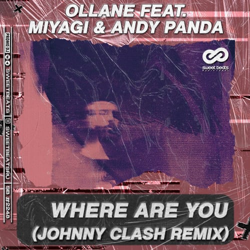 Ollane, MiyaGi, Andy Panda - Where Are You (Johnny Clash Remix)