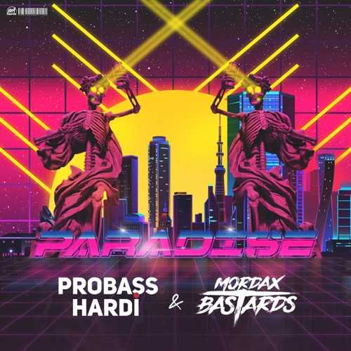 Probass, Hardi - Paradise (feat. Mordax Bastards)