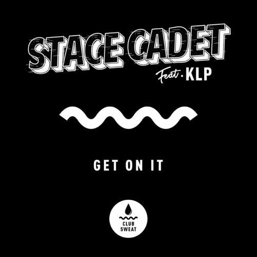 Stace Cadet, KLP - Get on It (Extended Mix)