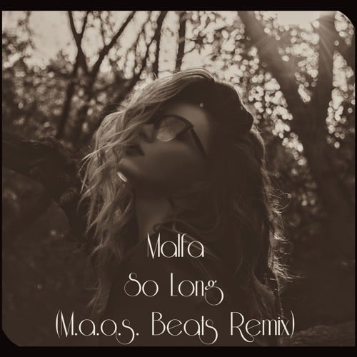 Malfa - So Long (M.a.o.s. Beats Remix)