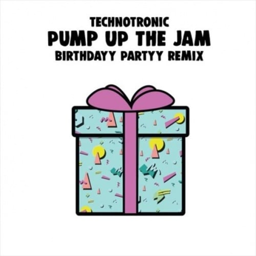 Technotronic - Pump Up The Jam (Birthdayy Partyy Remix)