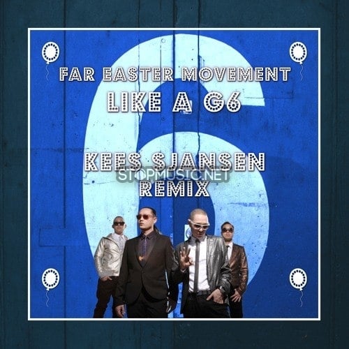 Far Easter Movement, The Cataracs, DEV - Like A G6 (Kees Sjansen Remix)