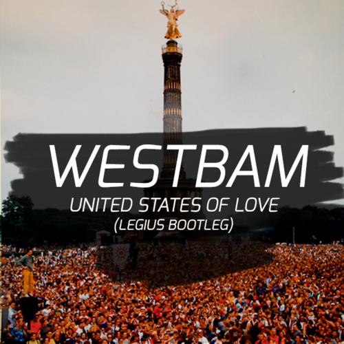 Westbam - United States Of Love (Legius Remix)