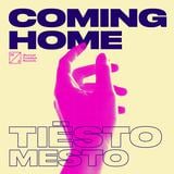 Tiesto, Mesto - Coming Home (Radio Edit)