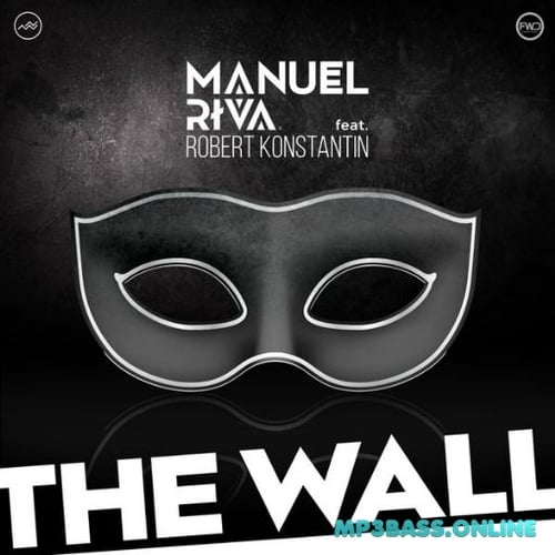 Manuel Riva, Robert Konstantin - The Wall (Original Mix)