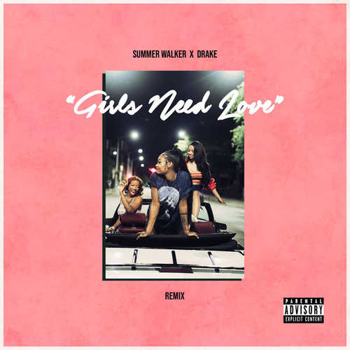 Summer Walker, Drake - Girls Need Love (Remix)