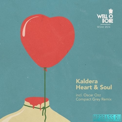 Kaldera - Heart & Soul (Original Mix)