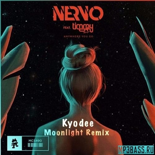 NERVO, Timmy Trumpet - Anywhere You Go (Kyodee Moonlight Remix)