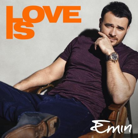 EMIN - Love Is