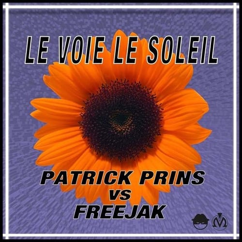 Patrick Prins, Freejak - Le Voie Le Soleil (VIP Version)