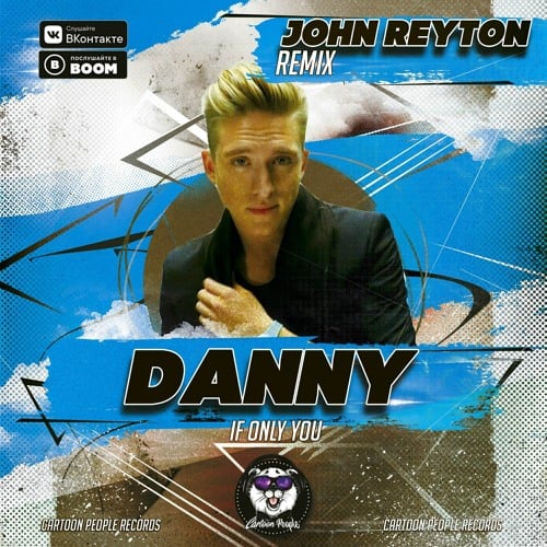 Danny - If Only You (John Reyton Remix)