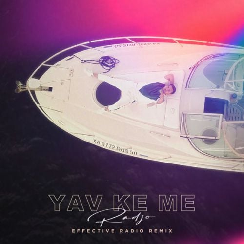 Radjo - Yav Ke Me (Effective Remix)