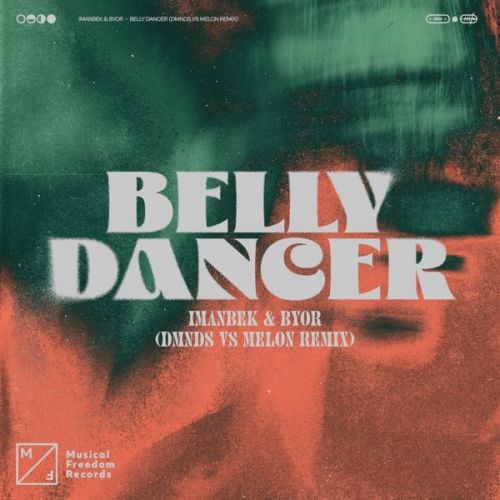 Imanbek, Byor - Belly Dancer (Dmnds & Melon Remix)