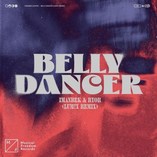 Imanbek, Byor - Belly Dancer (Lum!x Remix)