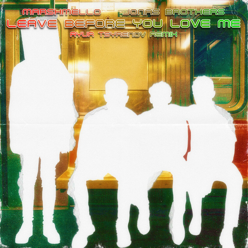 Marshmello, Jonas Brothers - Leave Before You Love Me (Ayur Tsyrenov Remix)