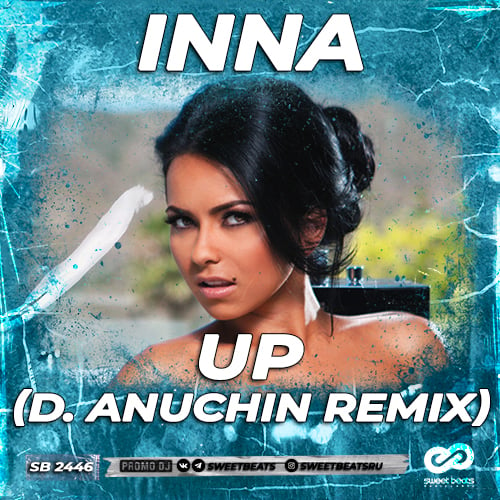 Inna - Up (D. Anuchin Remix)