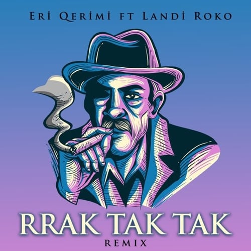 Eri Qerimi, Landi Roko, Albert Sula - Rrak Tak Tak (Remix)