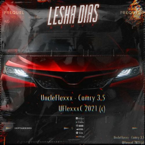 UncleFlexxx - Camry 3.5 (Lesha Dias Remix)