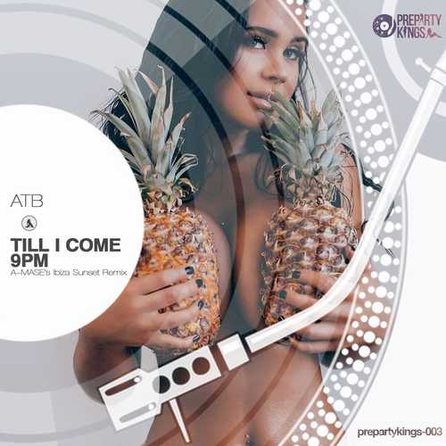 ATB - 9PM & Till I Come (A-Mase's Ibiza Sunset Remix)