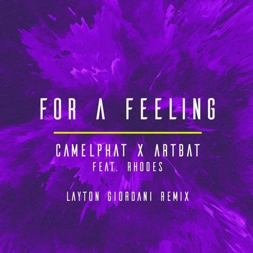 CamelPhat, Artbat - For А Feeling (feat. Rhodes) (Layton Giordani Remix)